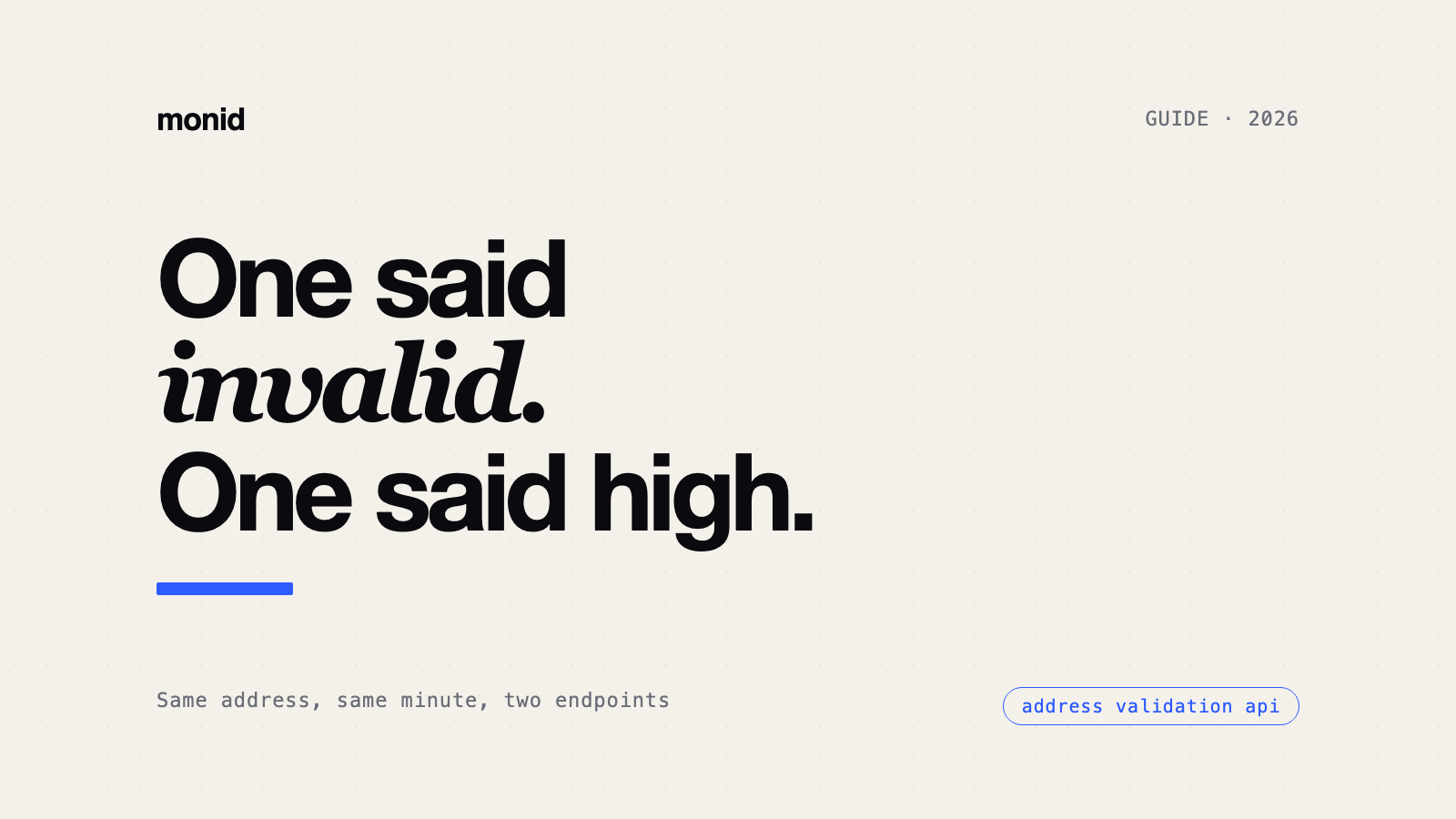 Address Validation API: One Said Invalid, One Said High