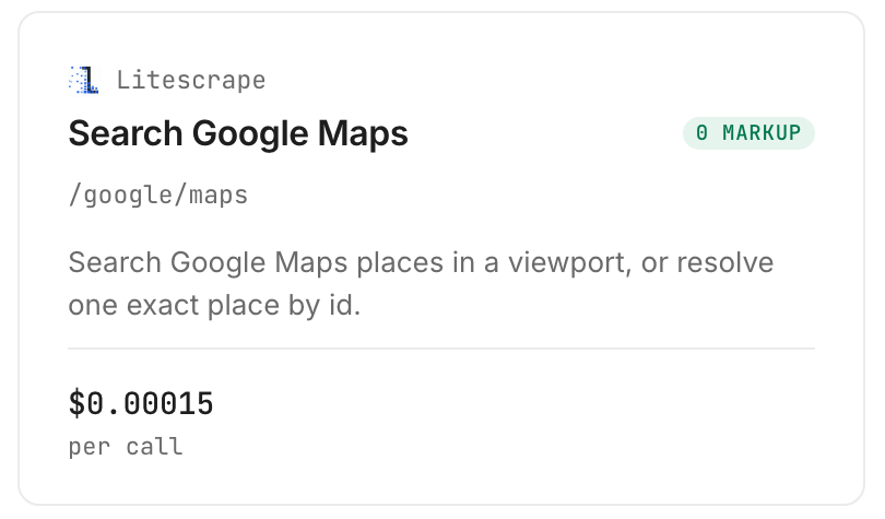 Litescrape Search Google Maps card on Monid, $0.00015 per call (Verified 2026-10-23)