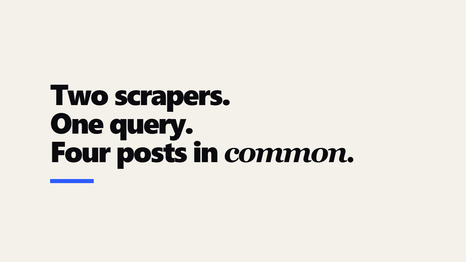 Two Reddit Scrapers, One Query, Four Posts in Common